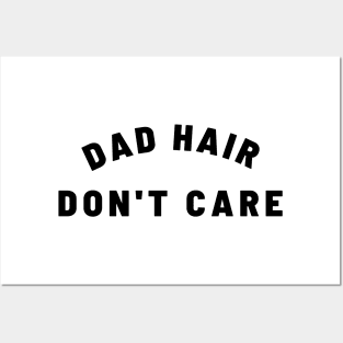 DAD HAIR DON'T CARE Quote Gift For Dad Posters and Art